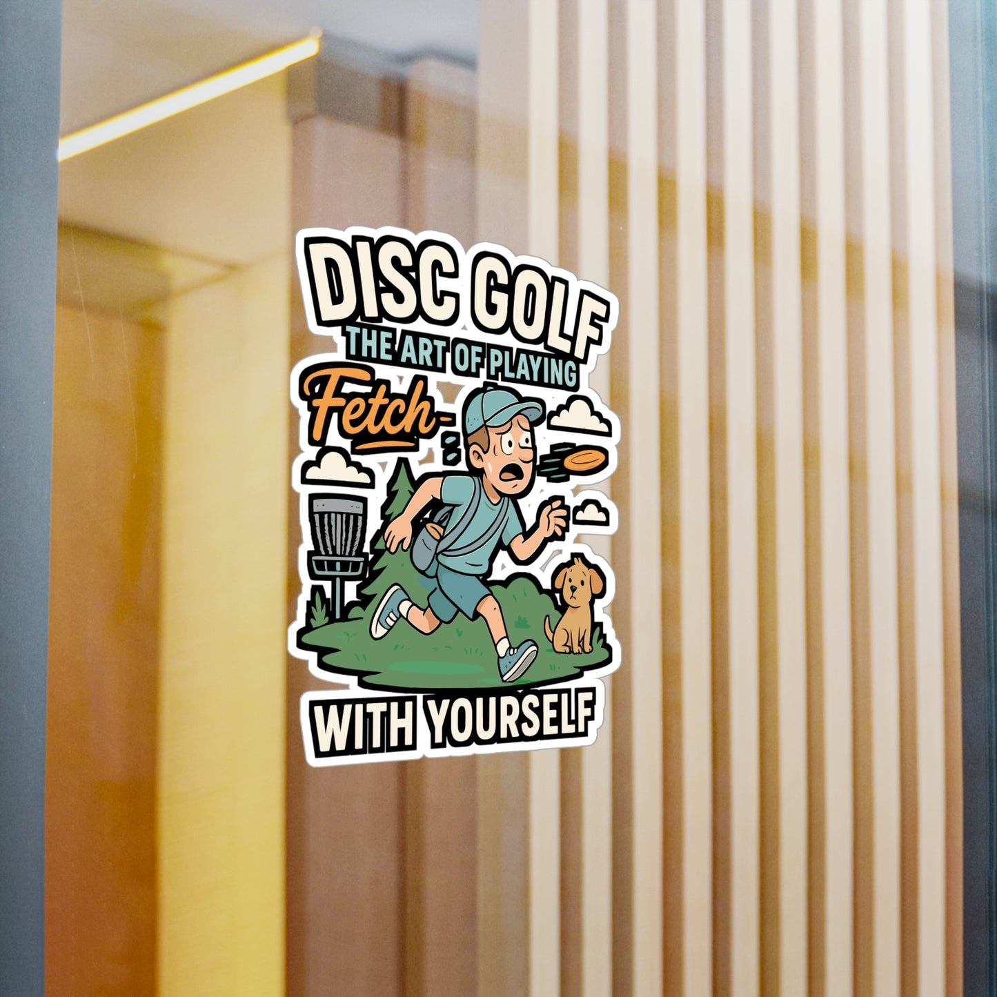 Disc Golf Sticker – "The Art of Playing Fetch with Yourself" Vinyl Decals for Players, Outdoors, Laptop or Water Bottle, Waterproof Frisbee Accessory