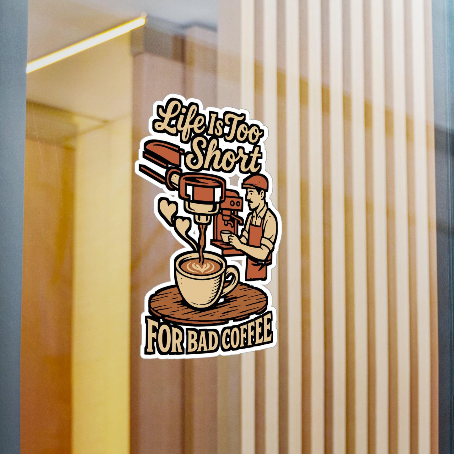 Life Is Too Short for Bad Coffee – Funny Barista Sticker for Laptop, Bottle & More | Gift for Caffeine Fans