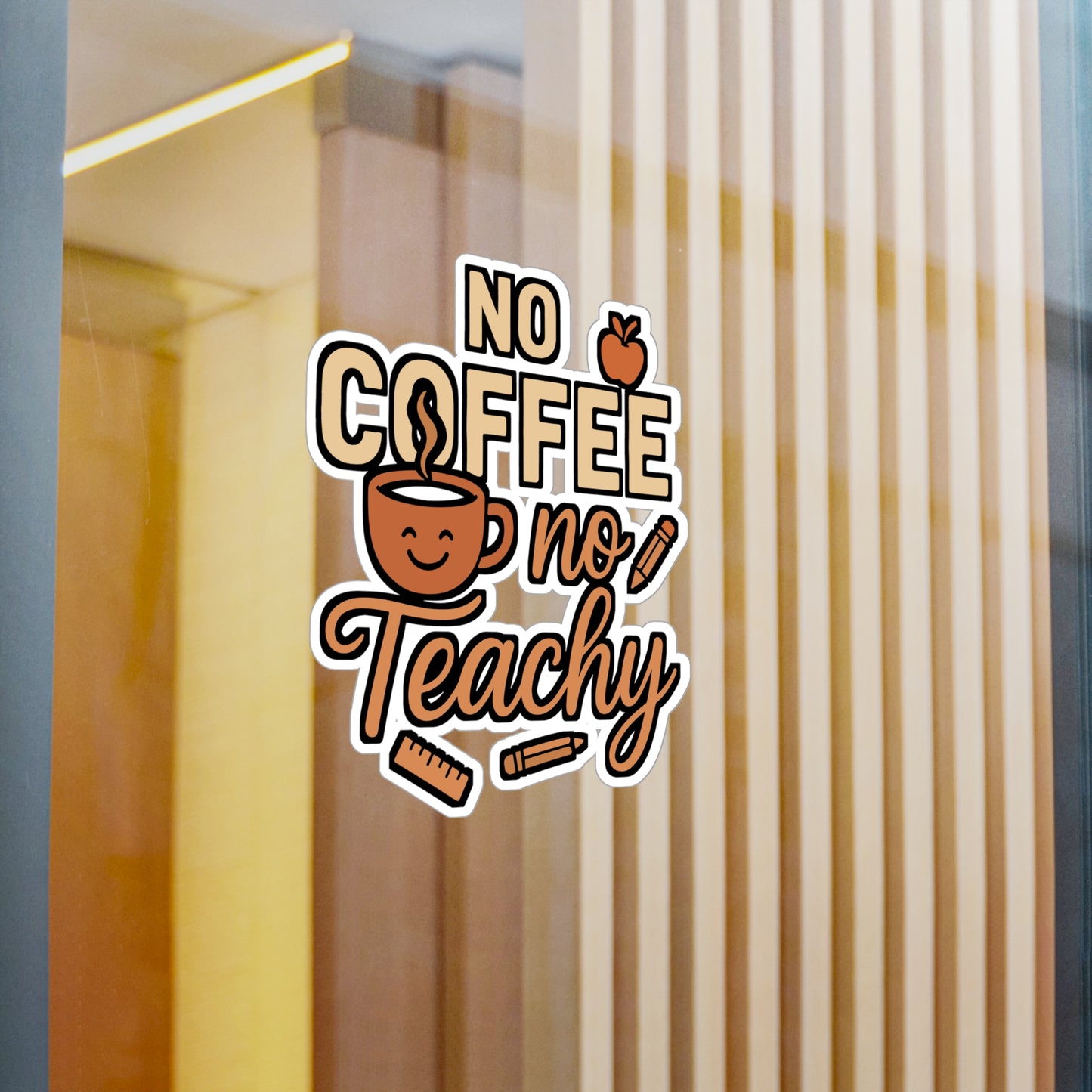 No Coffee No Teachy – Funny Teacher Sticker for Laptop or Water Bottle | Vinyl Coffee Quote Decal Gift