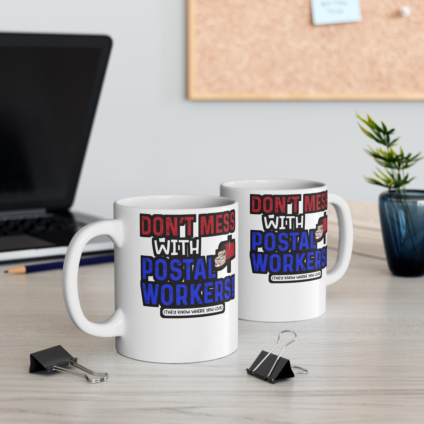 Don't Mess With Postal Workers - Postal worker Mug for Coffee 11oz. Postal worker Cup, White ceramic, Funny postal worker Mug - Postal worker Gift