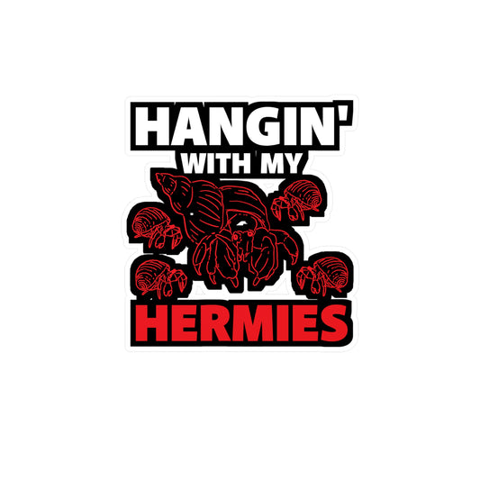 Hangin' With My Hermies - Hermit Sticker for Laptop Sticker. Water Bottle Sticker, Vinyl Hermies Decal - Hermit Gift