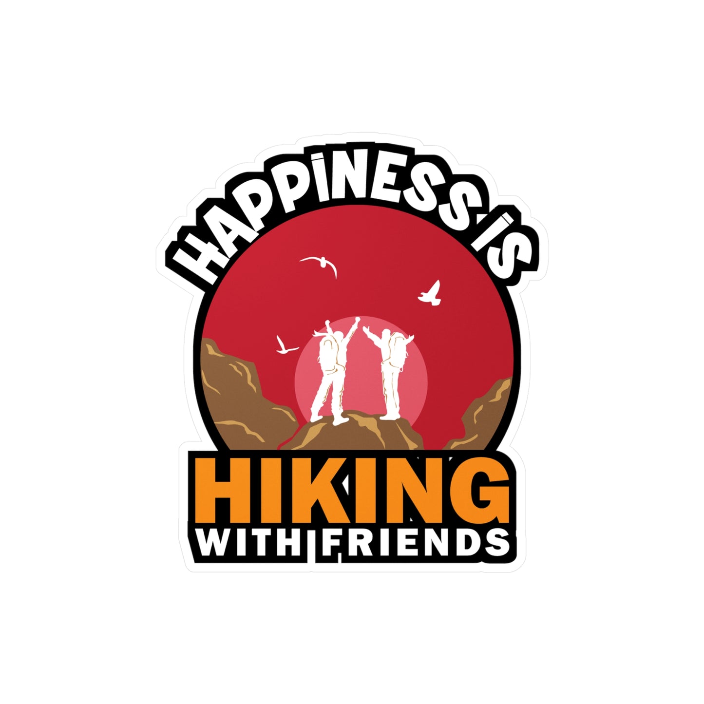 Hiking with Friends - Hiking Sticker for Laptop Sticker. Water Bottle Sticker, Vinyl Hiker quote Decal - Hiking Gift