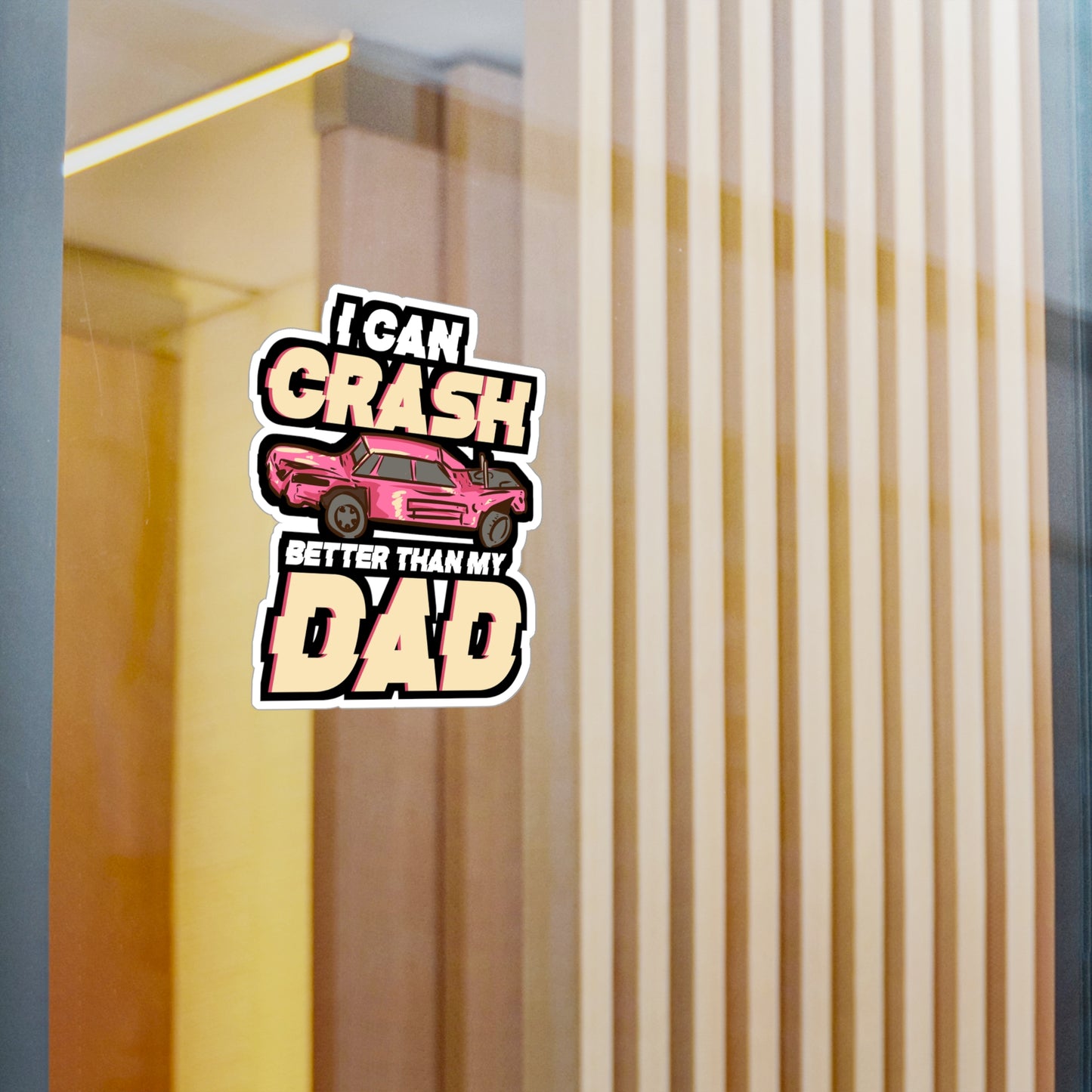 I Can Crash Better Than My Dad - Demolition Sticker for Laptop Sticker. Water Bottle Sticker, Vinyl Derby Decal - Demolition Gift