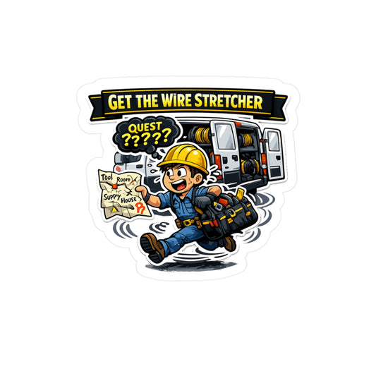Electrician Sticker “Get the Wire Stretcher” Funny Cable Stripper Design, Waterproof Vinyl decals for Laptop, Water Bottle
