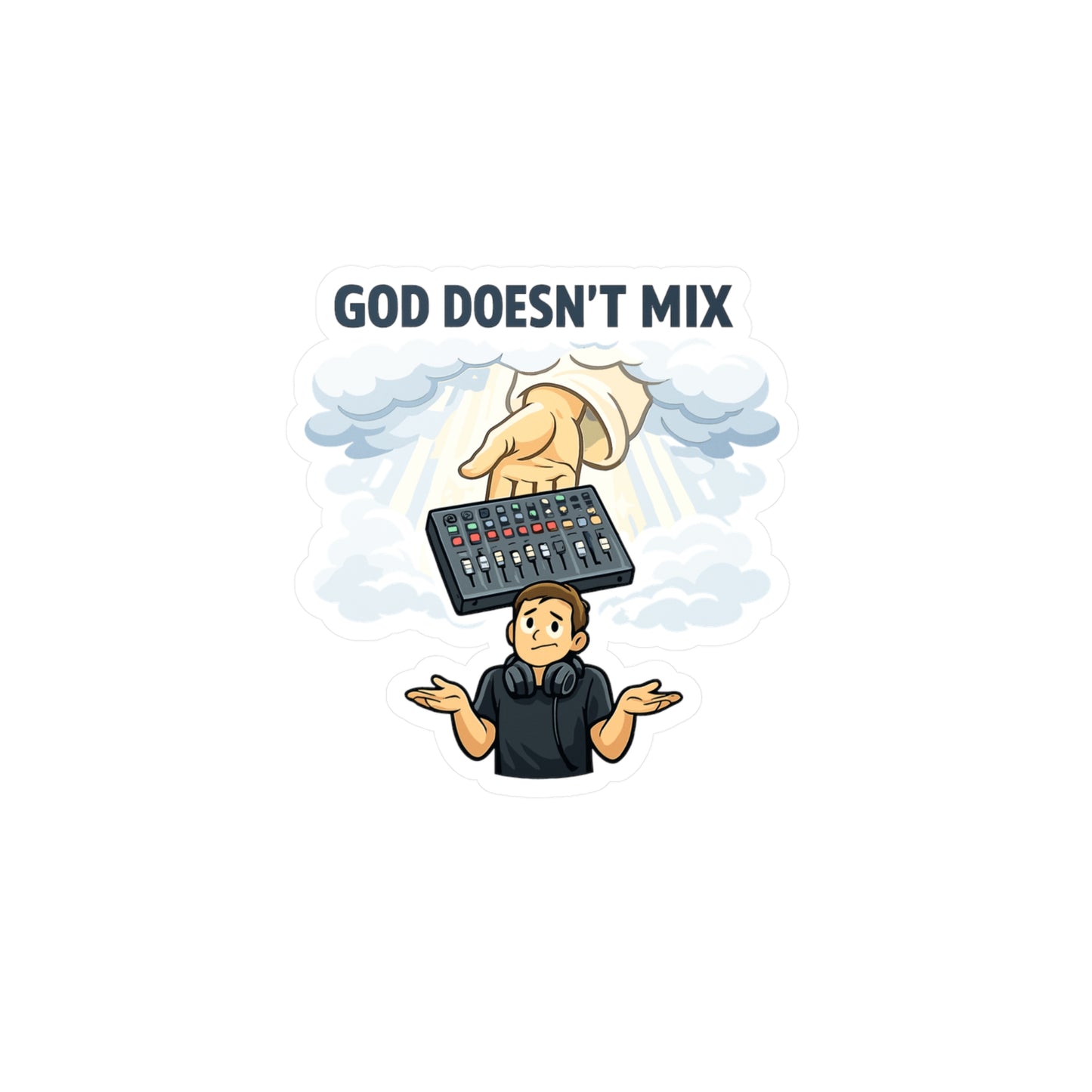 Audio Engineer Sticker God Doesn’t Mix Vinyl Waterproof decals for Laptop Water Bottle, Sound Engineer Audio Technician Monitor Humor