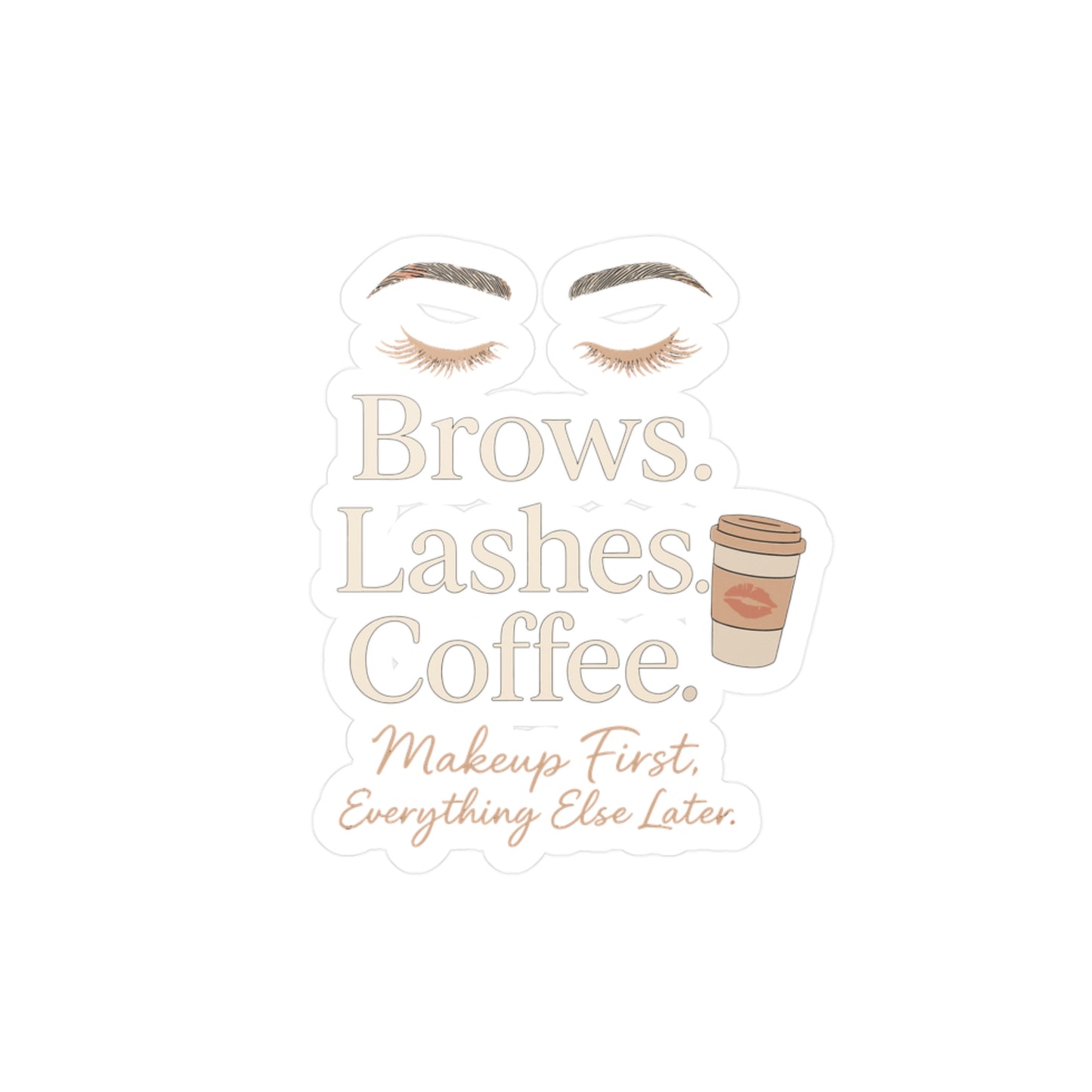 Makeup Artist Sticker – "Brows Lashes Coffee" Decals for Laptop, Water Bottle – Waterproof Vinyl Makeup Artist Gift, Brows & Lashes Lover Accessory