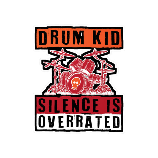 Drum Kid Silence is Overrated - Drums Sticker for Laptop Sticker. Water Bottle Sticker, Vinyl Drummer Decal - Drums Gift