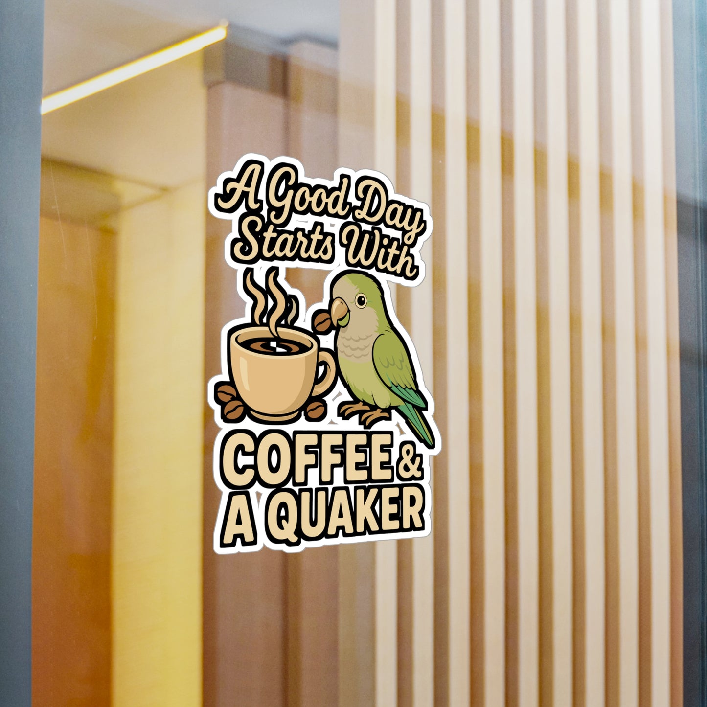 A Good Day Starts With Coffee & A Quaker – Parrot Sticker, Vinyl Decal for Laptop or Water Bottle | Funny Bird Lover Gift