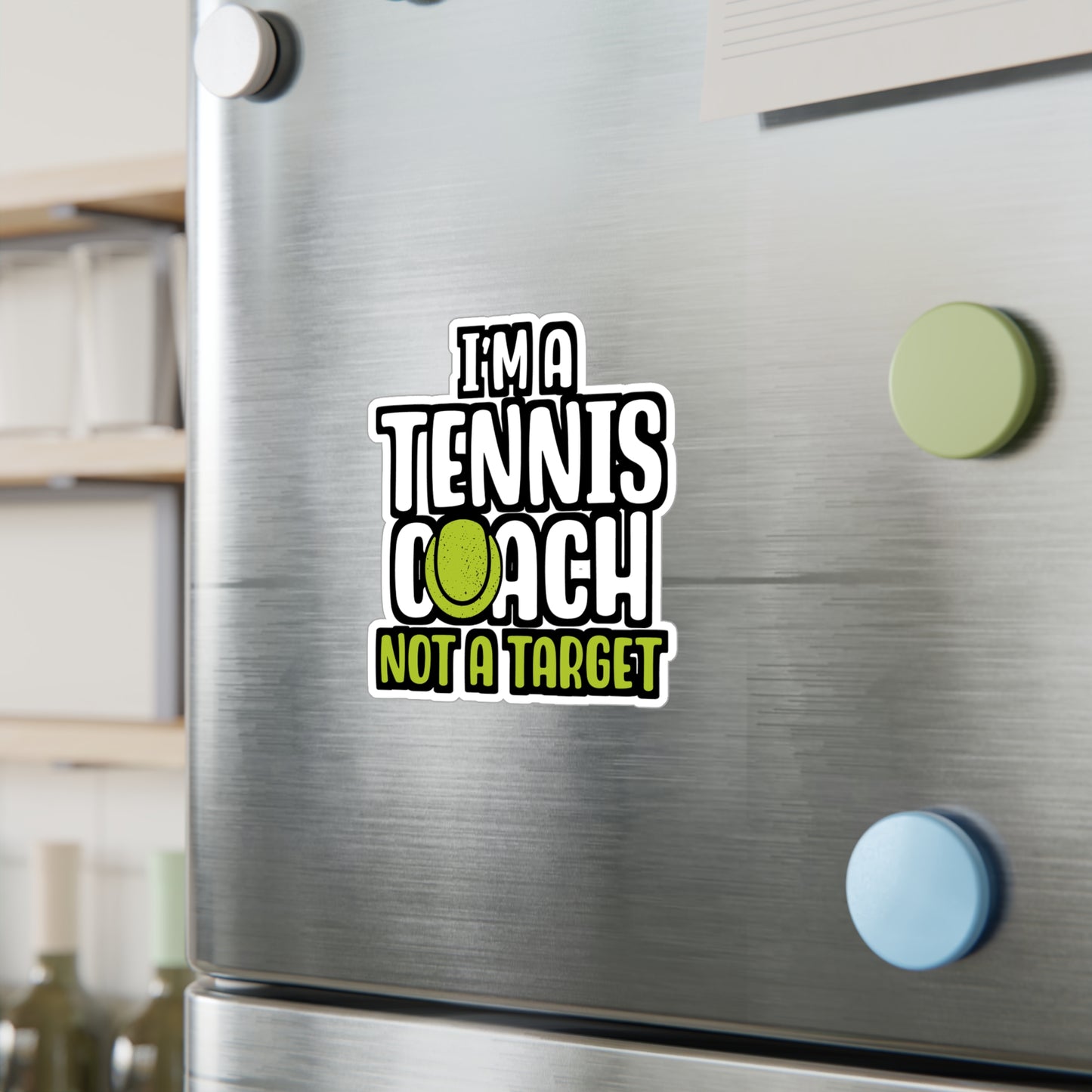 I'm A Tennis Coach Not A Target - Tennis Sticker for Wall, Laptop, Window, Truck, Car Tennis Gift Vinyl Love Decal Sticker