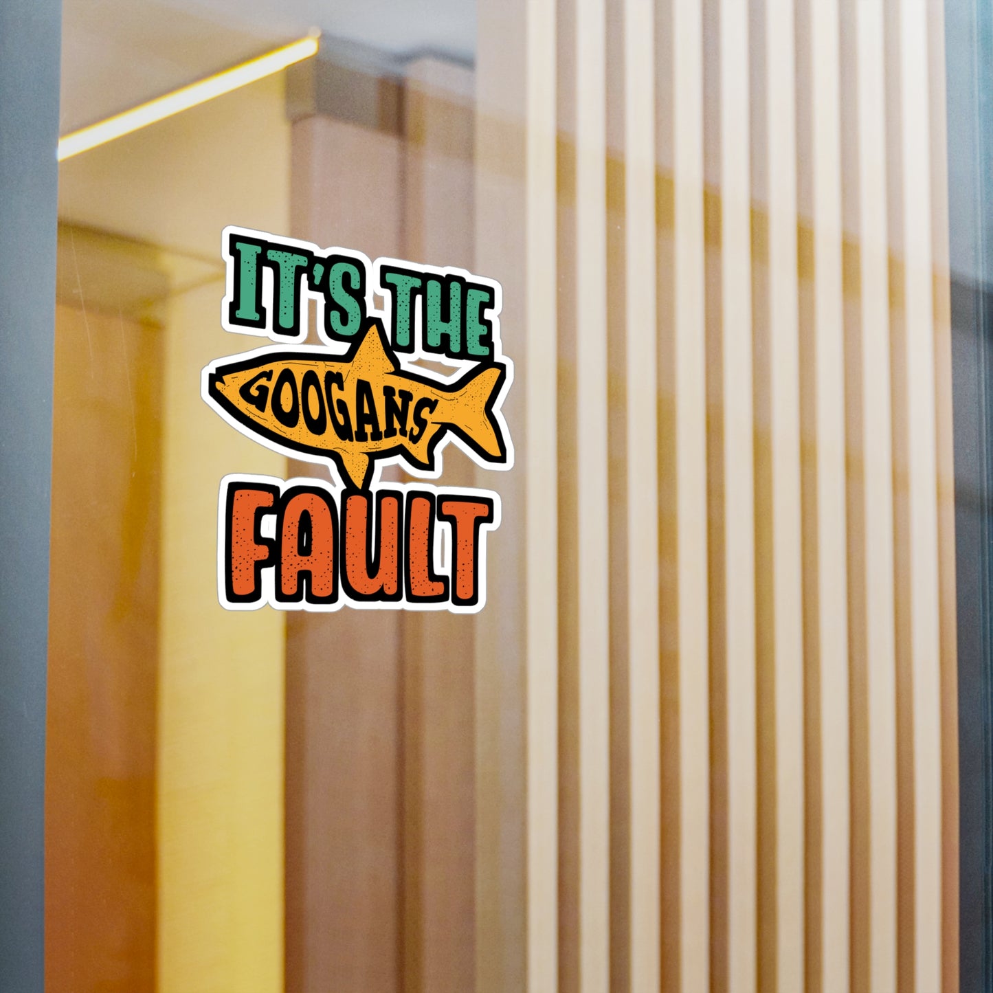 It's The Googans Fault | Googan Sticker | Fishing Decals | Hook Laptop Sticker | Googan Gift | Fishing Gift