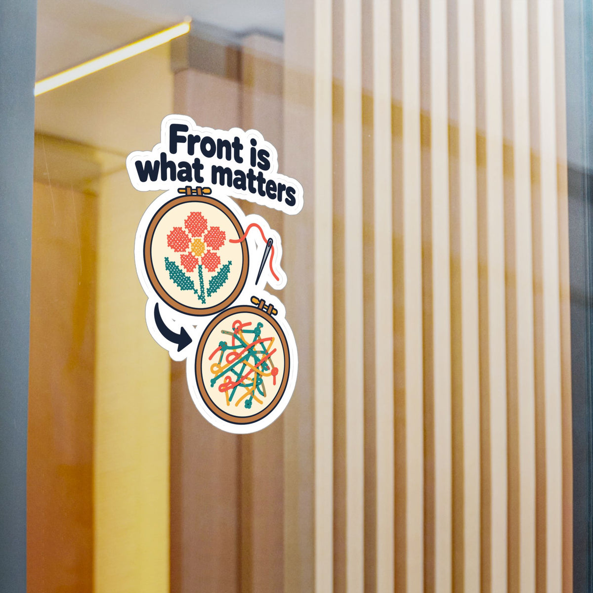Embroidery Sticker - Front is what matters - Needlework Design for Crafting and Stitching Fans, Decals for Laptop or Water Bottle
