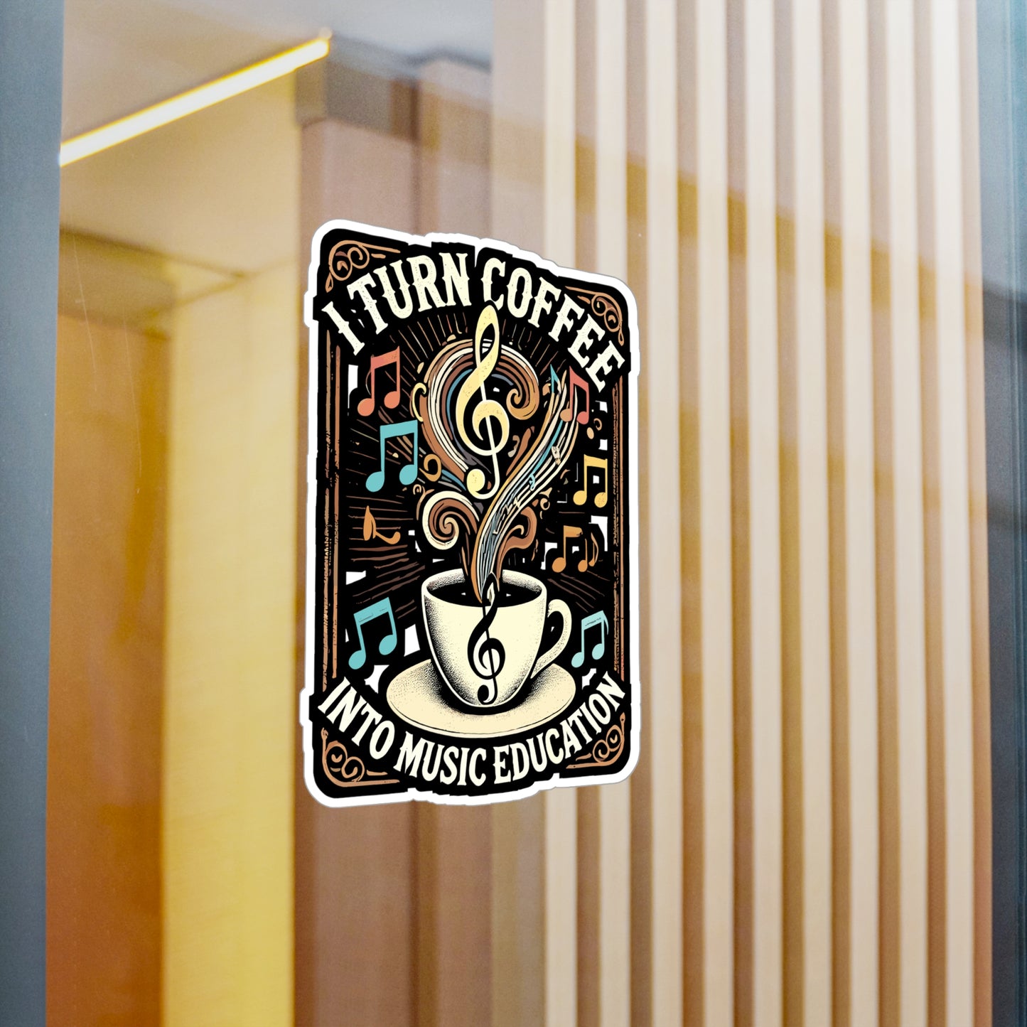 I Turn Coffee Into Music Education - Music Sticker for Laptop Sticker. Water Bottle Sticker, Vinyl Music education Decal - Music Gift