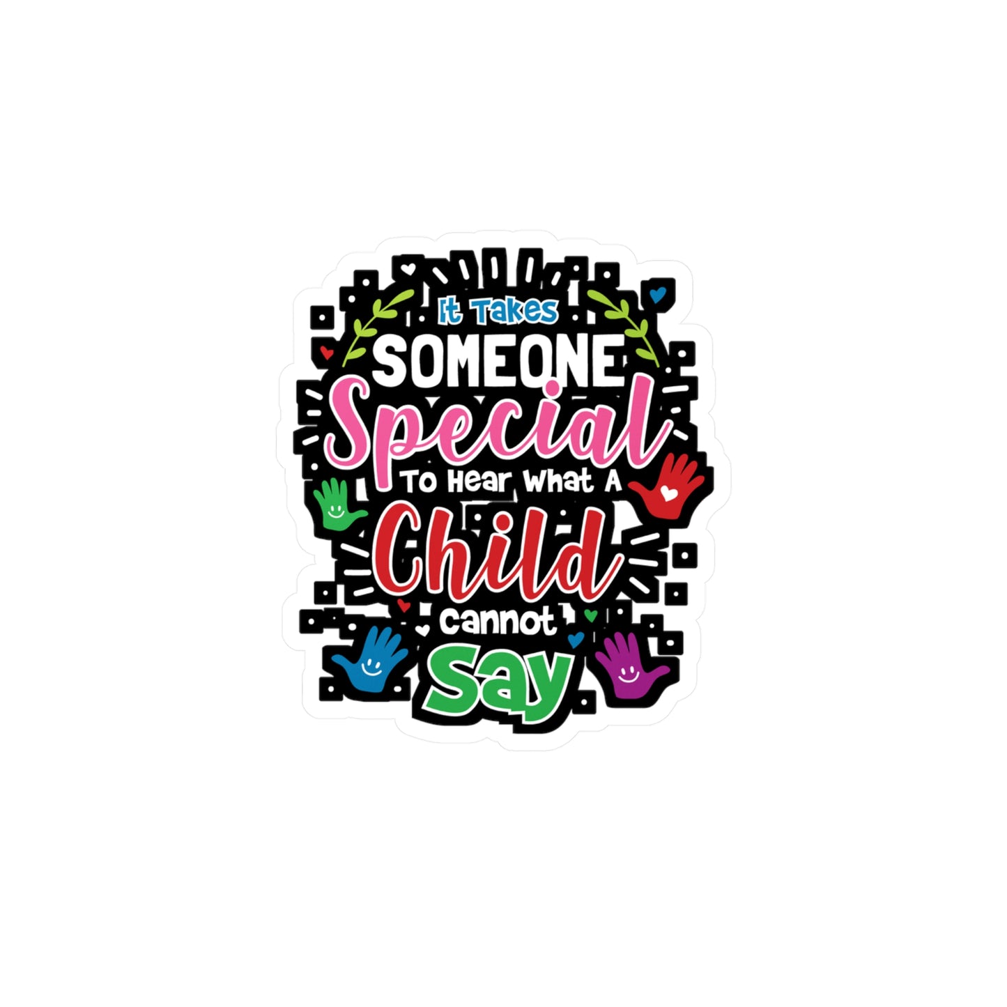 It Takes Someone Special To Hear - Special-education-teacher Sticker for Laptop Sticker. Water Bottle Sticker, Vinyl Disabilities Decal - Special-education-teacher Gift