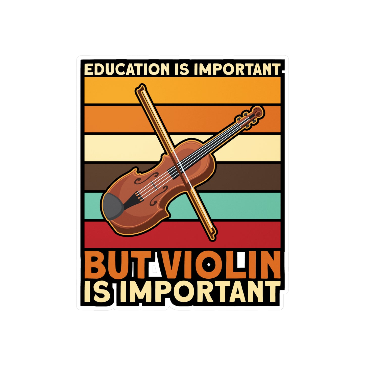 Education is Important But Violin is Important - Teacher Sticker for Laptop Sticker. Water Bottle Sticker, Vinyl Musical Decal - Teacher Gift