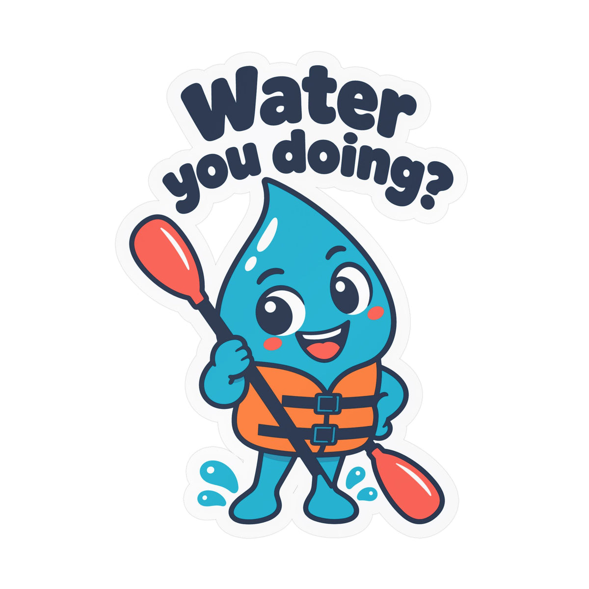 Kayak Sticker "Water you doing?" – Funny Kayaking and Rowing Decals for a Kayaker's Laptop or Water Bottle