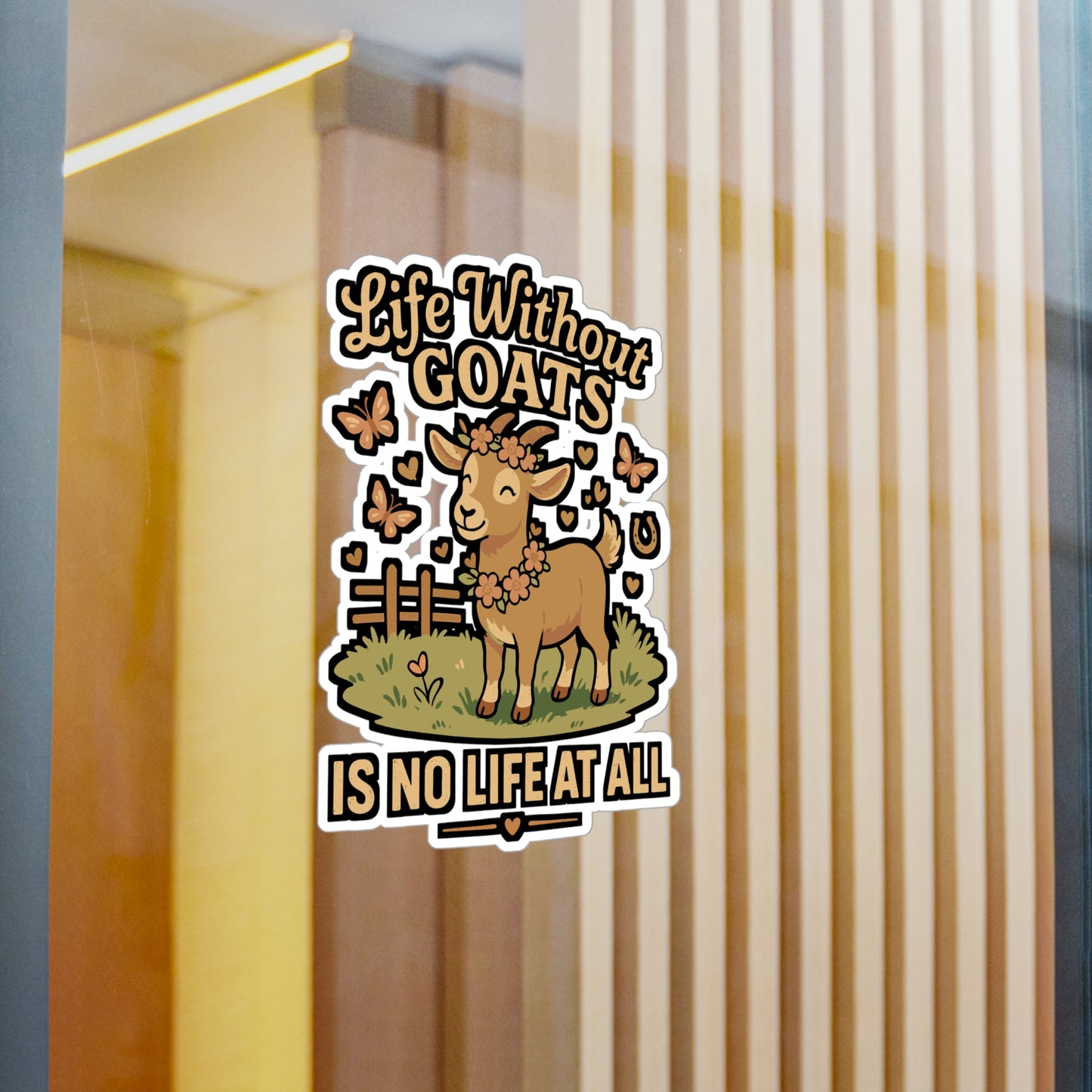 Life Without Goats Is No Life At All – Funny Goat Sticker for Laptop or Water Bottle | Vinyl Farm Animal Gift for Goat Moms