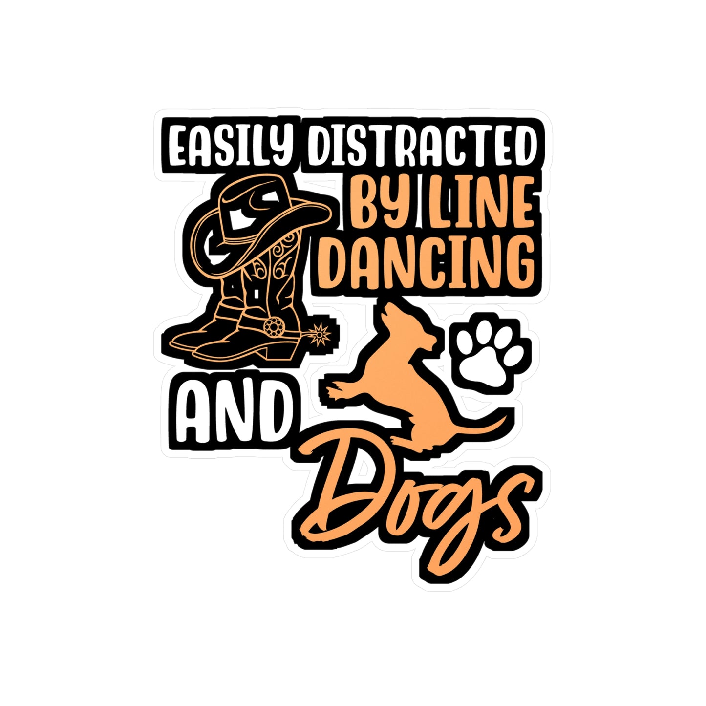 Easily Distracted By Line Dancing and Dogs | Line dance Sticker | Dancer Decals | Line dance Gift