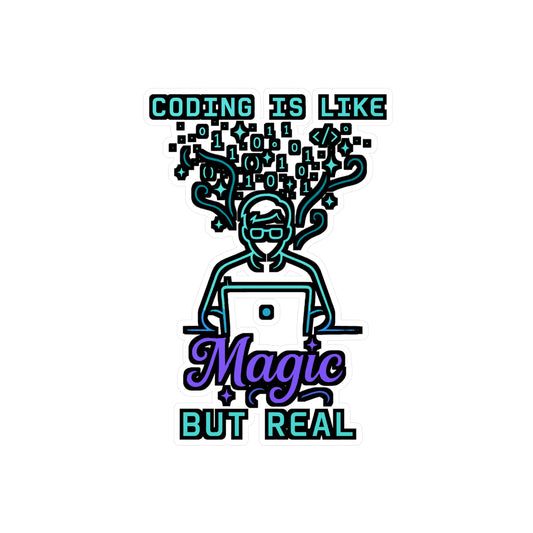 Coding Is Like Magic But Real - Programming Sticker for Laptops, Water Bottles - Great Gift for Developers, Coders