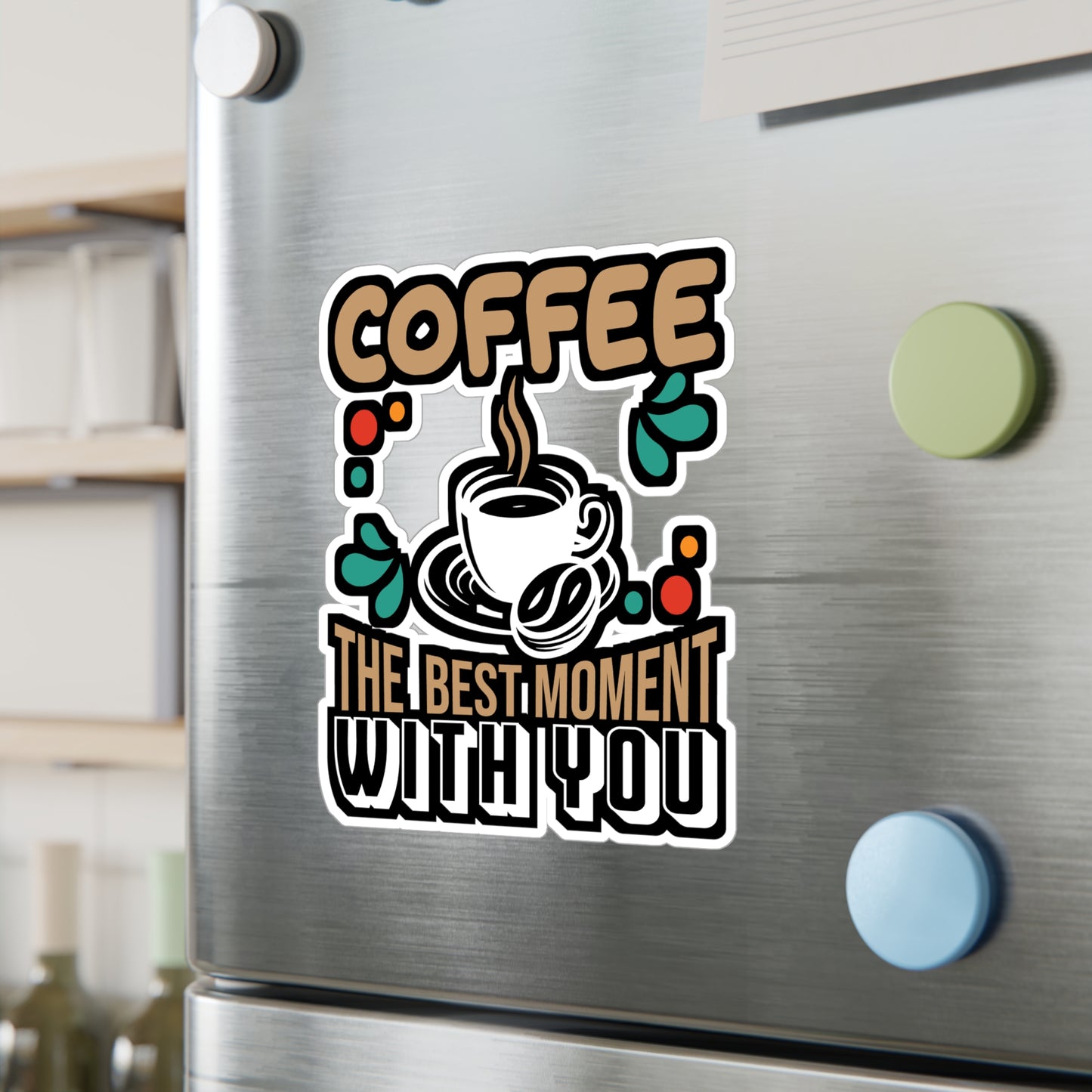 Coffee The Best Moment With You - Coffee Sticker for Laptop Sticker. Water Bottle Sticker, Vinyl Cappuccino Decal - Coffee Gift