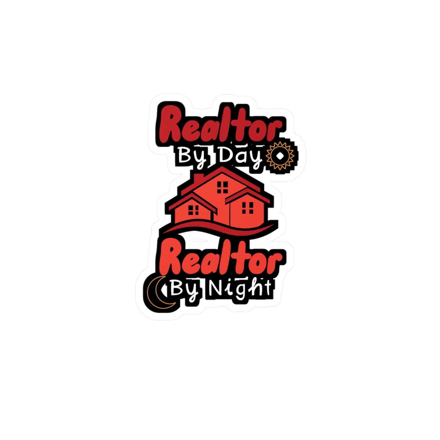 Realtor By Day Realtor By Night - Realtor Sticker for Wall, Laptop, Window, Truck, Car Realtor Gift Vinyl Real estate Decal Sticker
