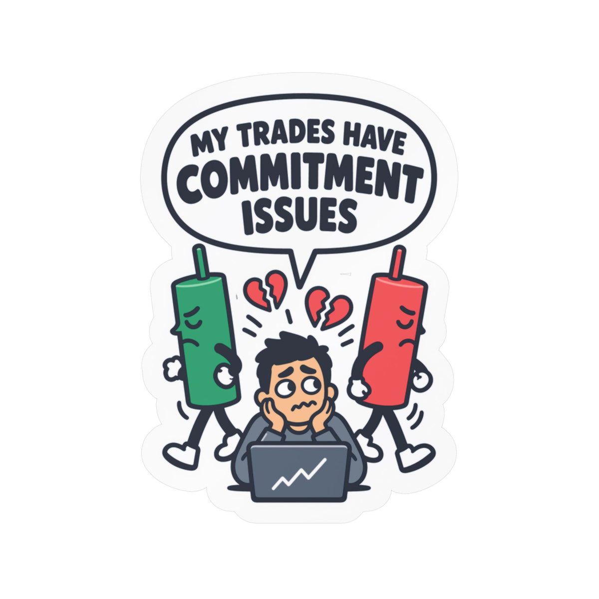 Day Trading Sticker - My Trades Have Commitment Issues - Funny Stock Market & Forex Trader Decals for Laptop or Water Bottle