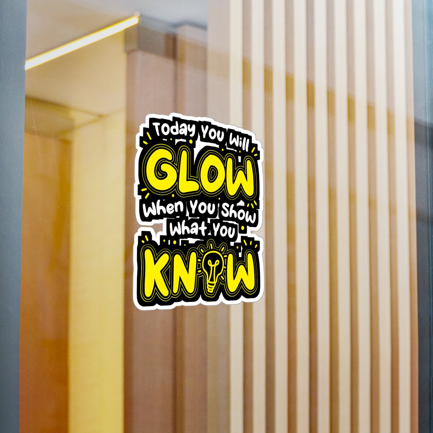 Today You Will Glow When You Show What You Know - Testing-teacher Sticker for Laptop Sticker. Water Bottle Sticker, Vinyl Professor Decal - Testing-teacher Gift