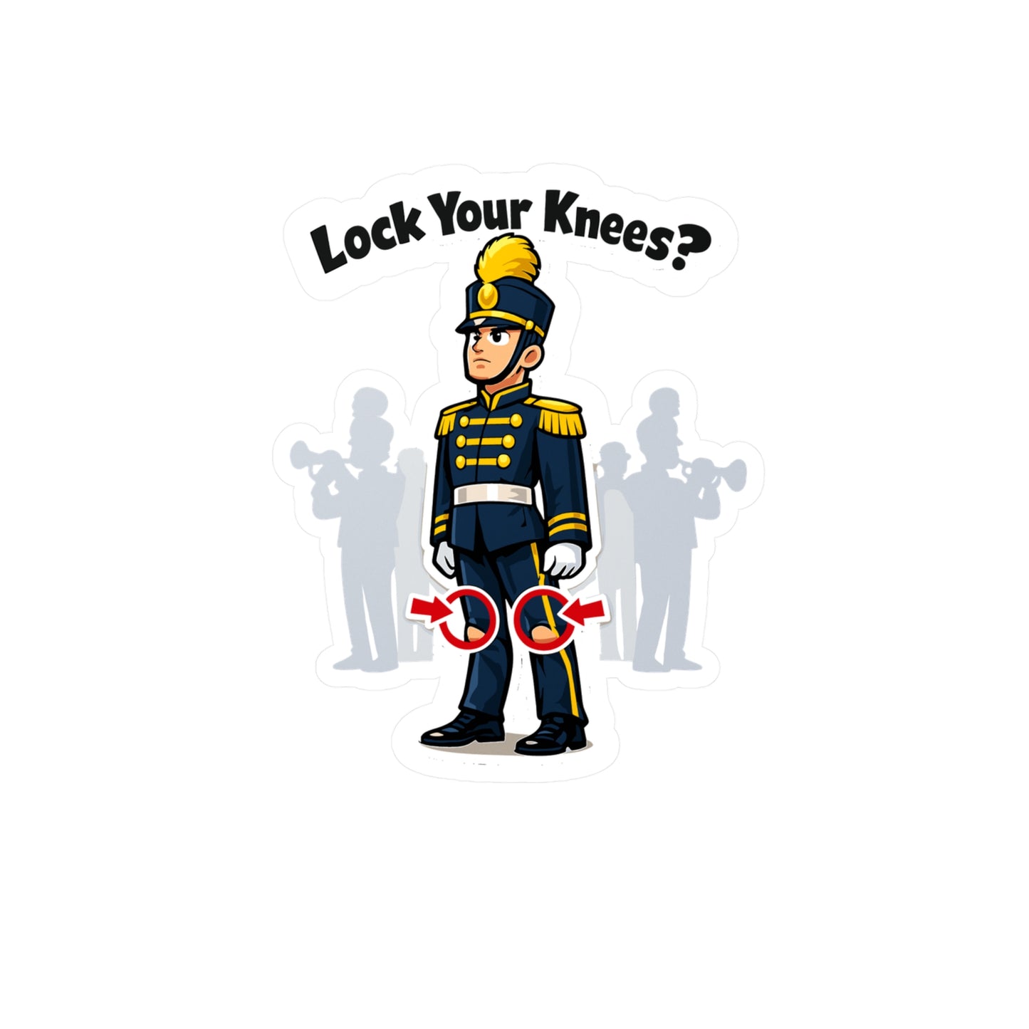 Marching Band Sticker Lock Your Knees? Funny Drummer Band Director Mellophone Vinyl Waterproof Sticker Decals for Laptop Water Bottle