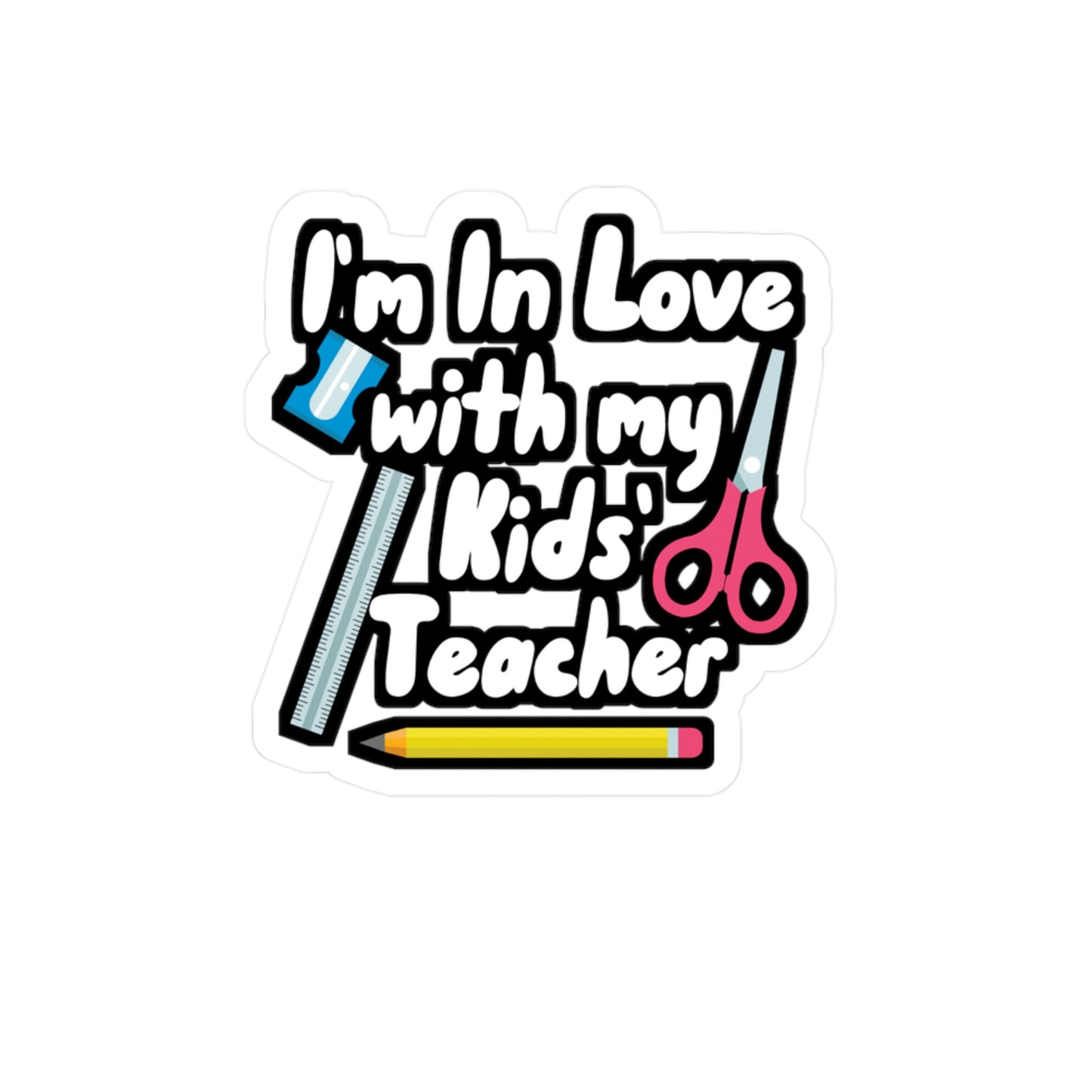 In Love With My Kids' Teacher Homeschooling  - Homeschool Sticker for Wall, Laptop, Window, Truck, Car Homeschool Gift Vinyl Teacher Decal Sticker