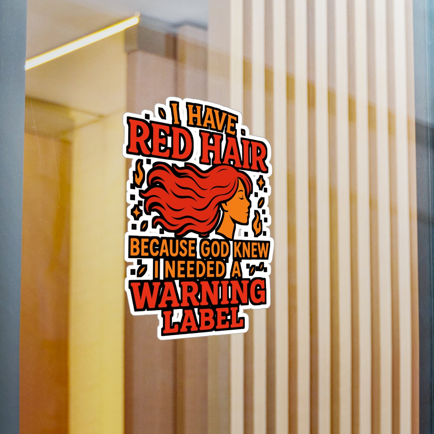 I Have Red Hair Because God Knew I Needed a Warning Label – Funny Redhead Sticker for Laptop or Water Bottle | Ginger Gift Decal