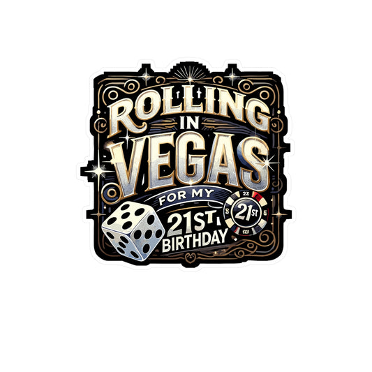 Rolling In Vegas For My 21st Birthday - Vegas Sticker for Laptop Sticker. Water Bottle Sticker, Vinyl 21st birthday Decal - Vegas Gift