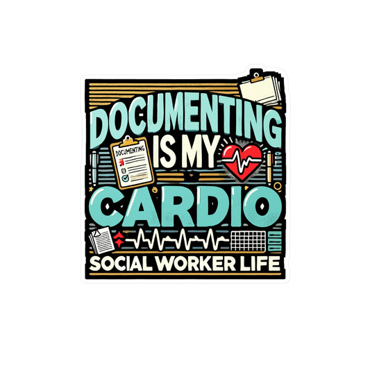 Documenting Is My Cardio - Social worker Sticker for Laptop Sticker. Water Bottle Sticker, Vinyl Documenting Decal - Social worker Gift