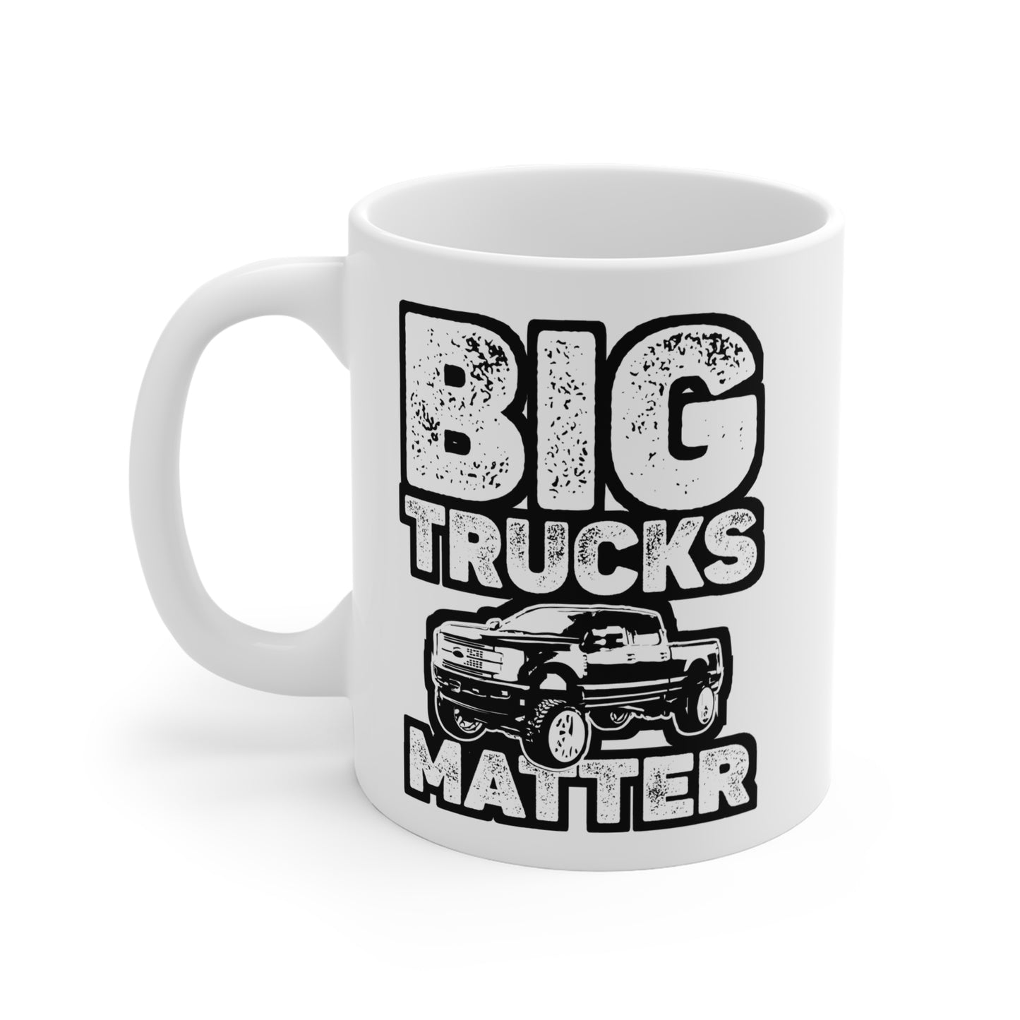 Big Trucks Matter Lifted Trucks - Lifted-truck Mug for Coffee 11oz. Lifted-truck Cup, White ceramic, Mudding Mug - Lifted-truck Gift