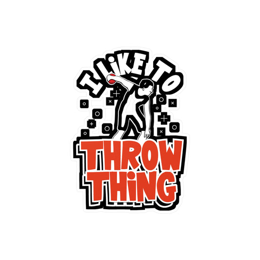 I Like To Throw Things Track & Field Throwing - Track-and-field Sticker for Laptop Sticker. Water Bottle Sticker, Vinyl Discus-throw Decal - Track-and-field Gift