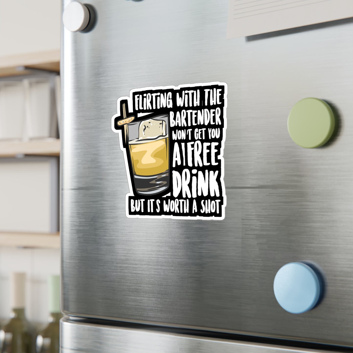 Flirting With The Bartender Won't Get You A Free Drink But It's Worth A Shot | Bartender Sticker | Tip Decals | Bartender Gift