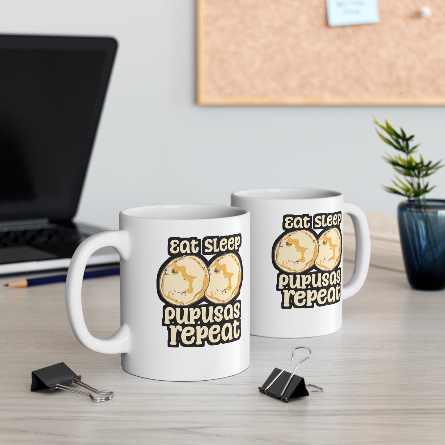 Eat Sleep Pupusas Repeat - Puspusas Mug for Coffee 11oz. Puspusas Cup, White ceramic, El-salvador Mug, Griddle Tea Cup - Puspusas Gift