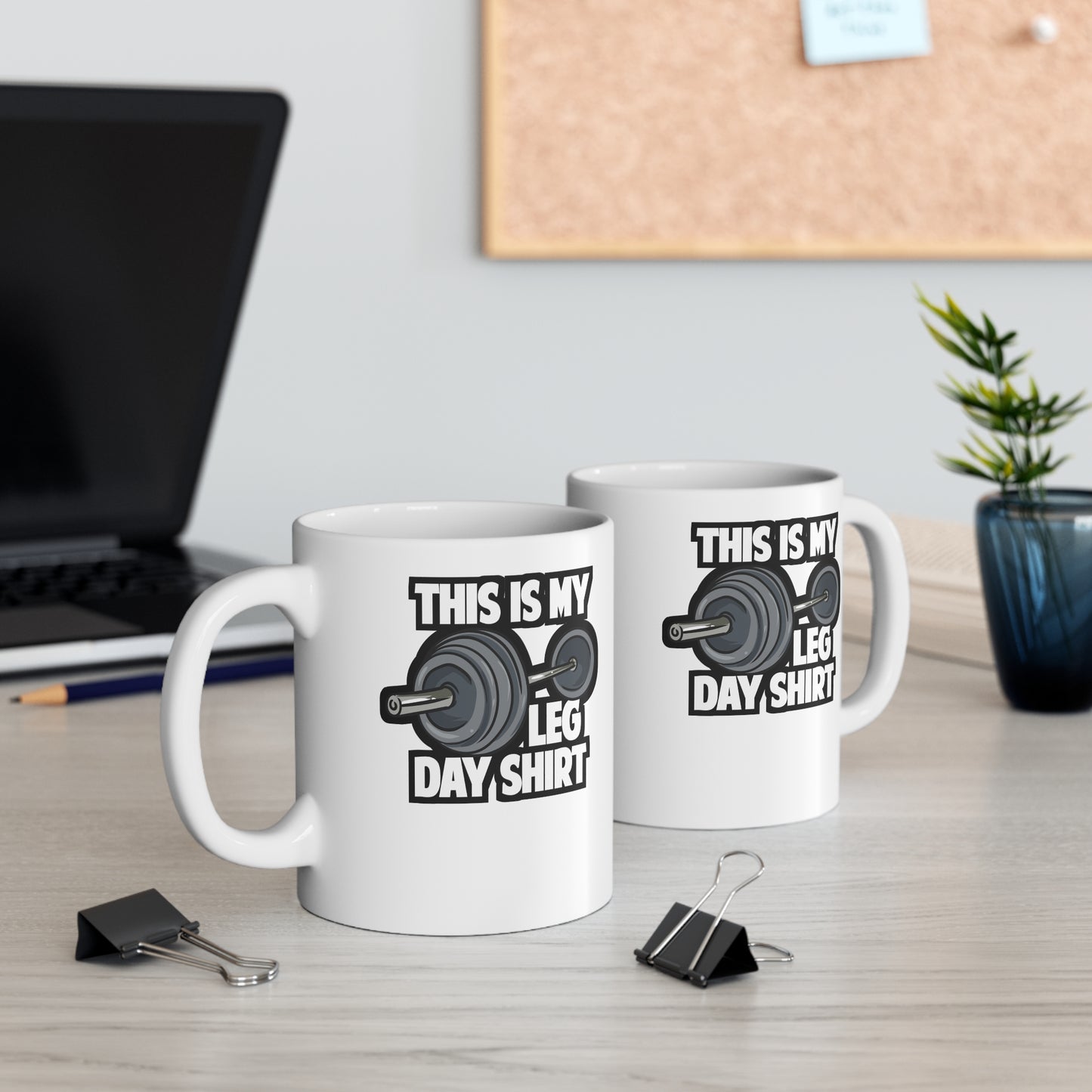 This Is My Leg Day - Weightlifting Mug for Coffee 11oz. Weightlifting Cup, White ceramic, Muscles Mug, Squats Tea Cup - Weightlifting Gift