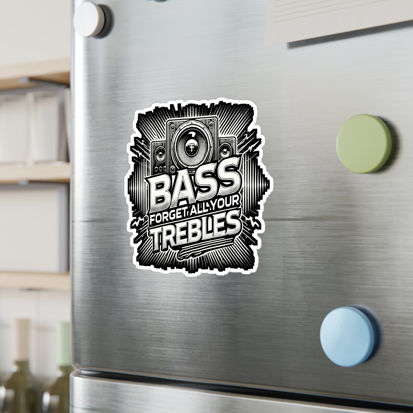 Bass Forget All Your Trebles – Vinyl Car Audio Decal for Laptop, Water Bottle & Car Stereo | Gift for Music Lovers