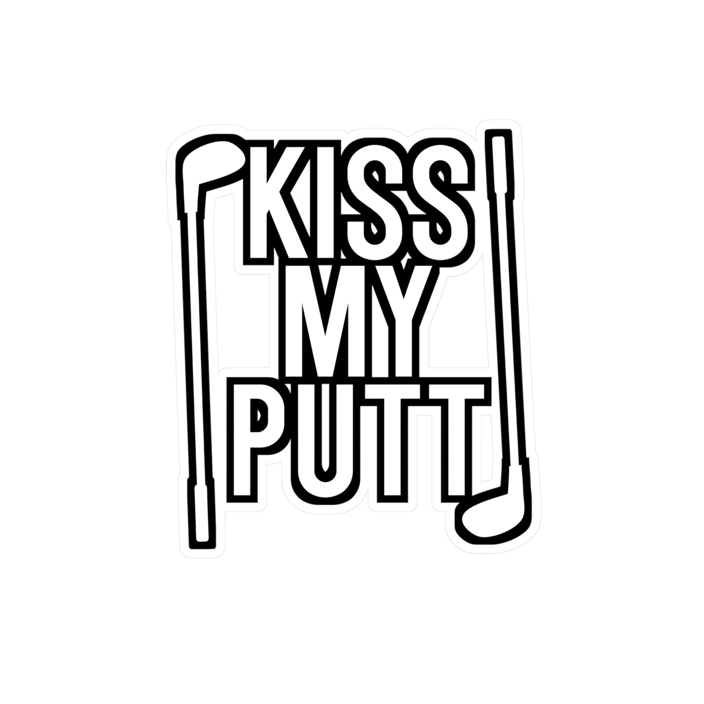 Kiss My Putt - Golf Sticker for Wall, Laptop, Window, Truck, Car Golf Gift Vinyl Golfing Decal Sticker