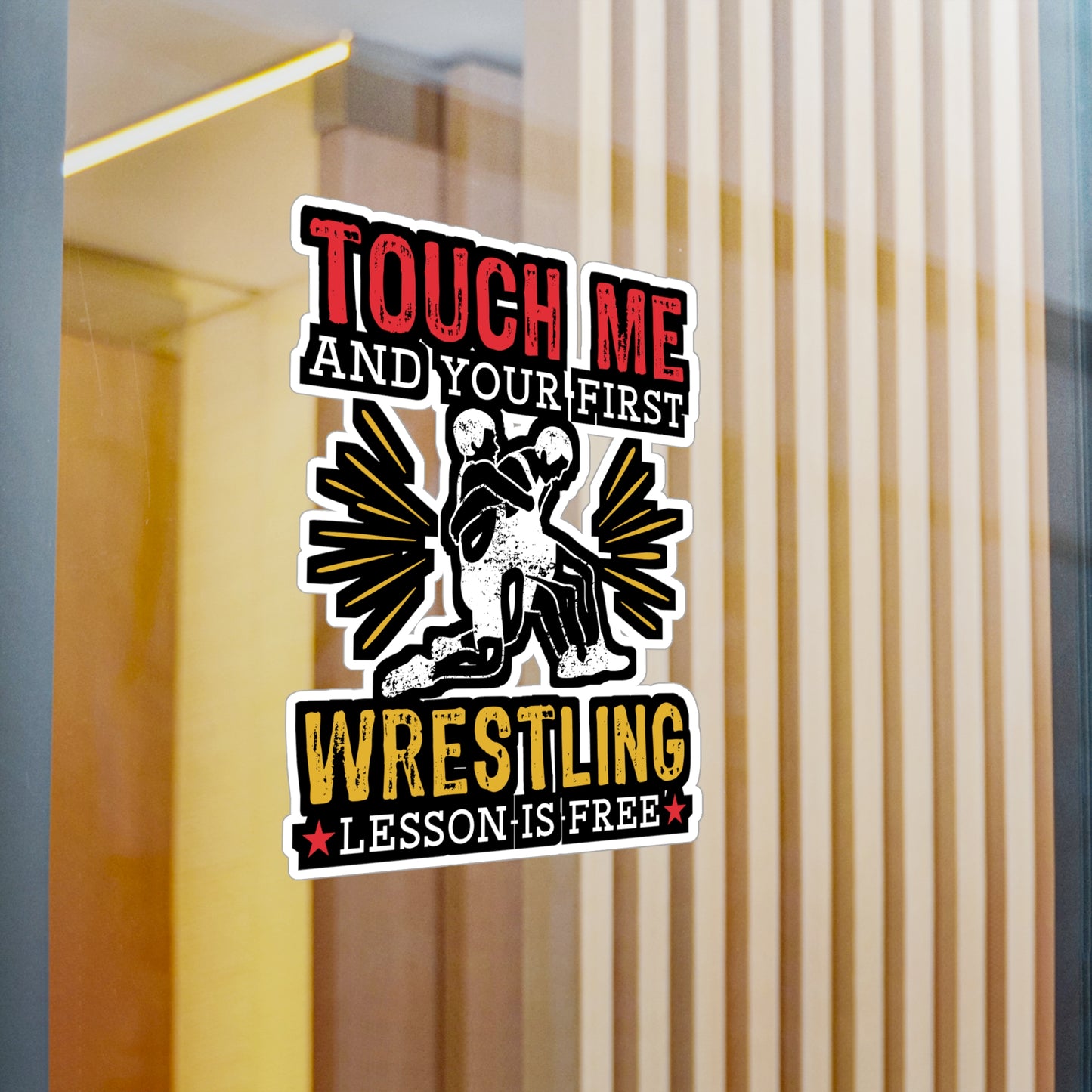 Touch Me And Your First Wrestling Lesson Is Free - Wrestle Sticker for Wall, Laptop, Window, Truck, Car Wrestle Gift Vinyl Wrestling Decal Sticker