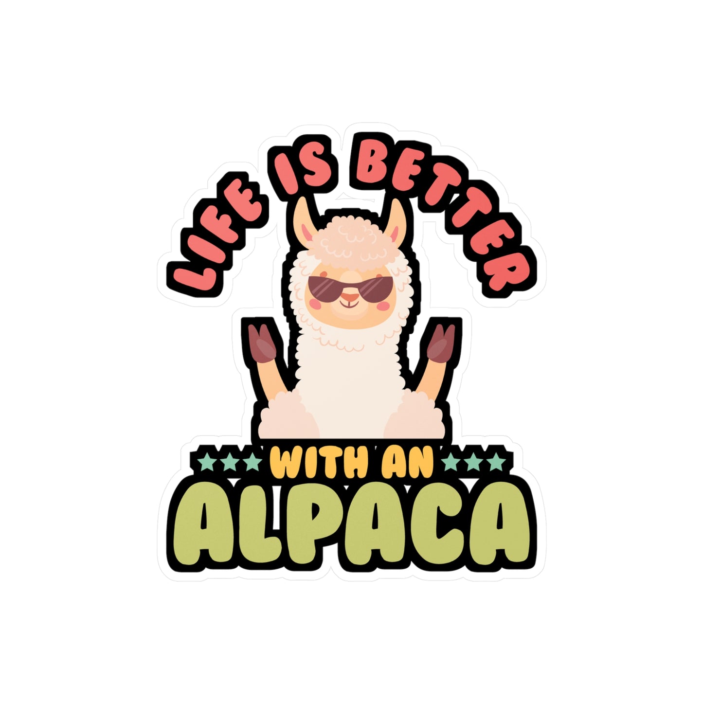 Life is Better With an Alpaca - Alpaca Sticker for Laptop Sticker. Water Bottle Sticker, Vinyl Alpacas Decal - Alpaca Gift