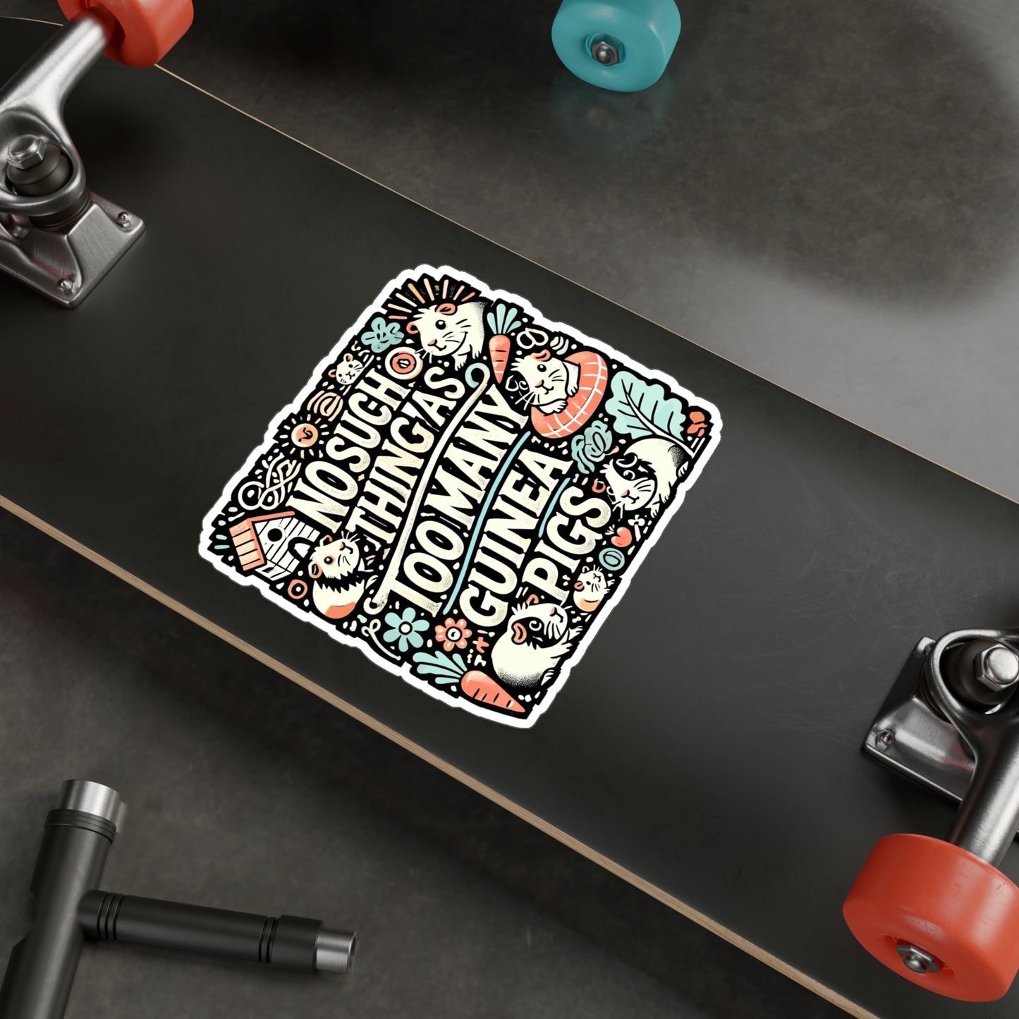 No Such Thing As Too Many Guinea Pigs – Vinyl Sticker for Laptop or Water Bottle | Cute Guinea Pig Gift Idea