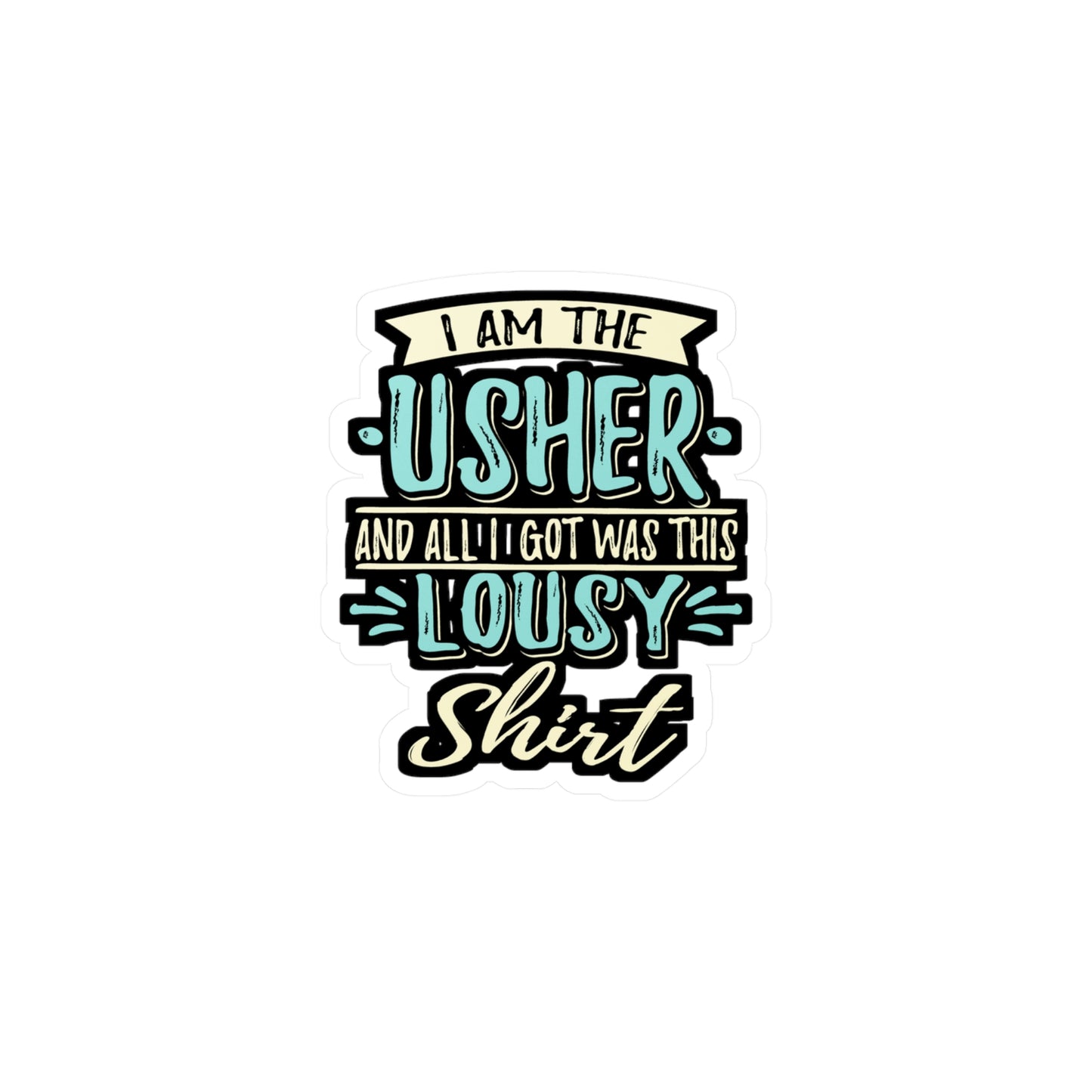 I Am The Wedding Usher | Wedding-usher Sticker | Ceremony Decals | Guests Laptop Sticker | Wedding-usher Gift | Ceremony Gift