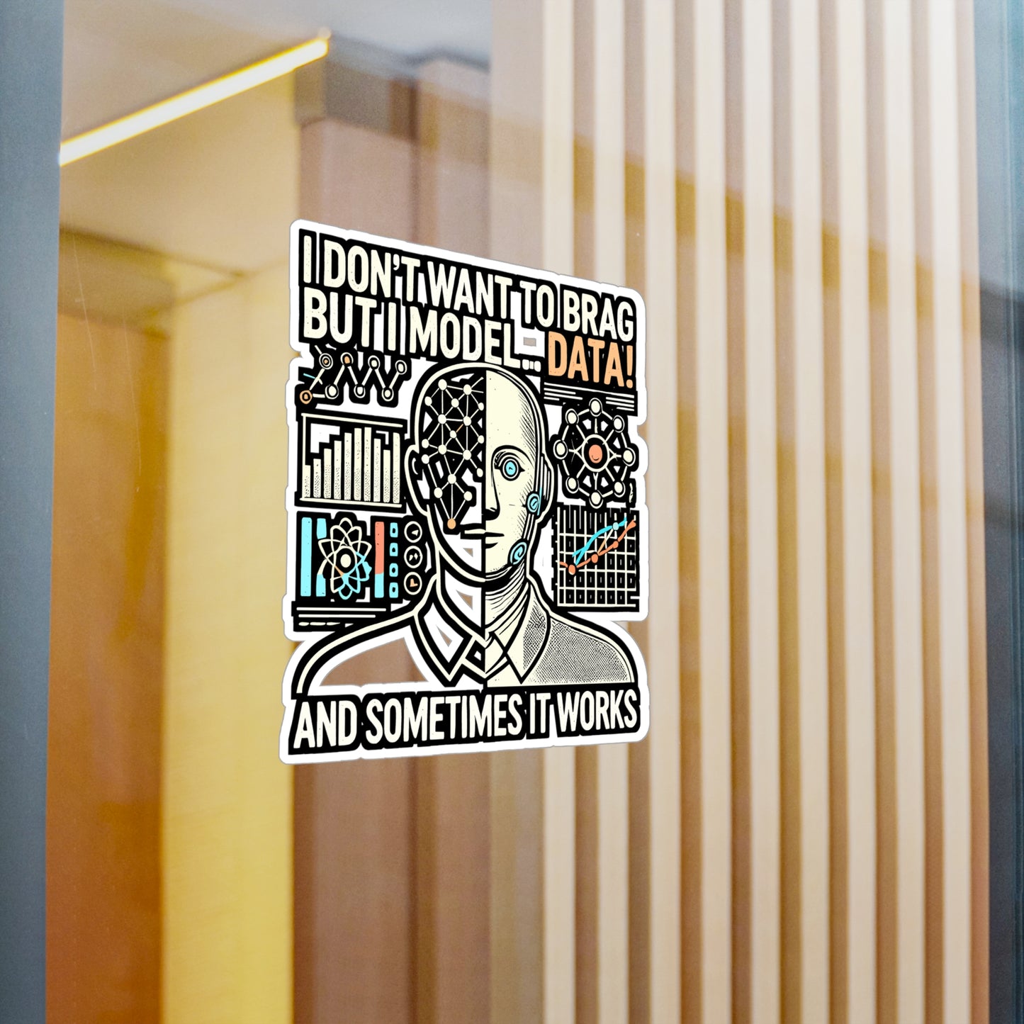 I Don't Want To Brag But I Model – Data Science Sticker for Laptop or Water Bottle | Vinyl Machine Learning Decal | Data Science Gift