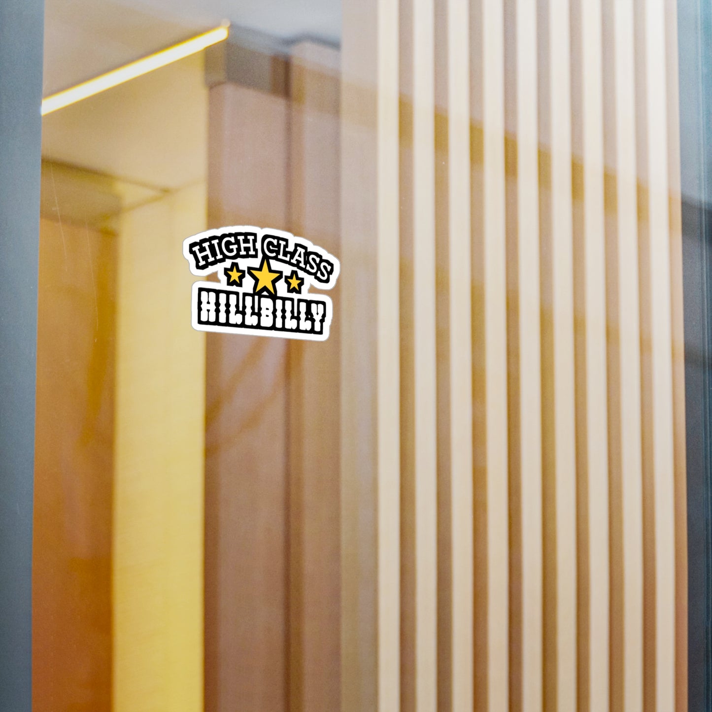 High Class Hillbilly - Hillybilly Sticker for Wall, Laptop, Window, Truck, Car Hillybilly Gift Vinyl Redneck Decal Sticker