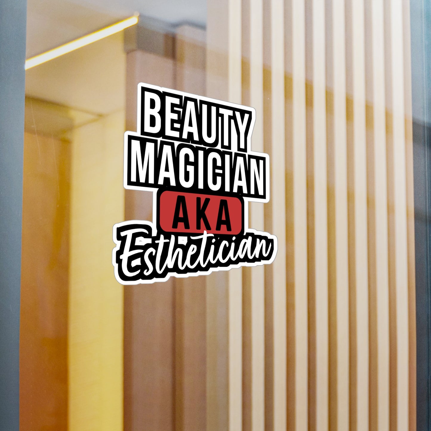 Beauty Magician AKA Esthetician | Beautician Sticker | Esthetician Decals | Beautician Gift