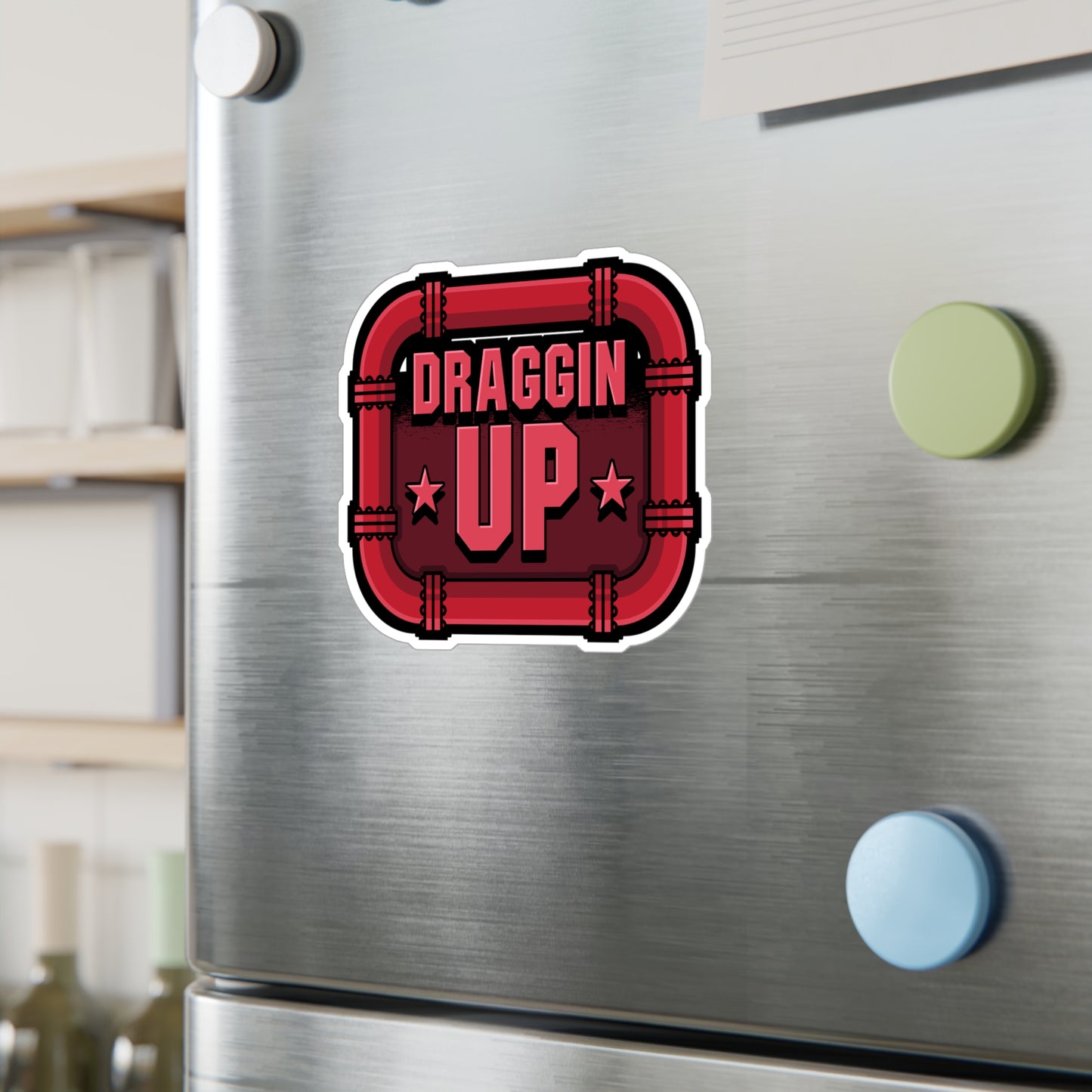 Draggin Up - Welding Sticker for Car Window Laptop Sticker. Water Bottle Sticker, Vinyl Welder Decal, Tack Sticker - Welding Gift