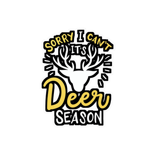 Sorry I Can't It's Deer Season - Deer Sticker for Laptop Sticker. Water Bottle Sticker, Vinyl Venison Decal - Deer Gift