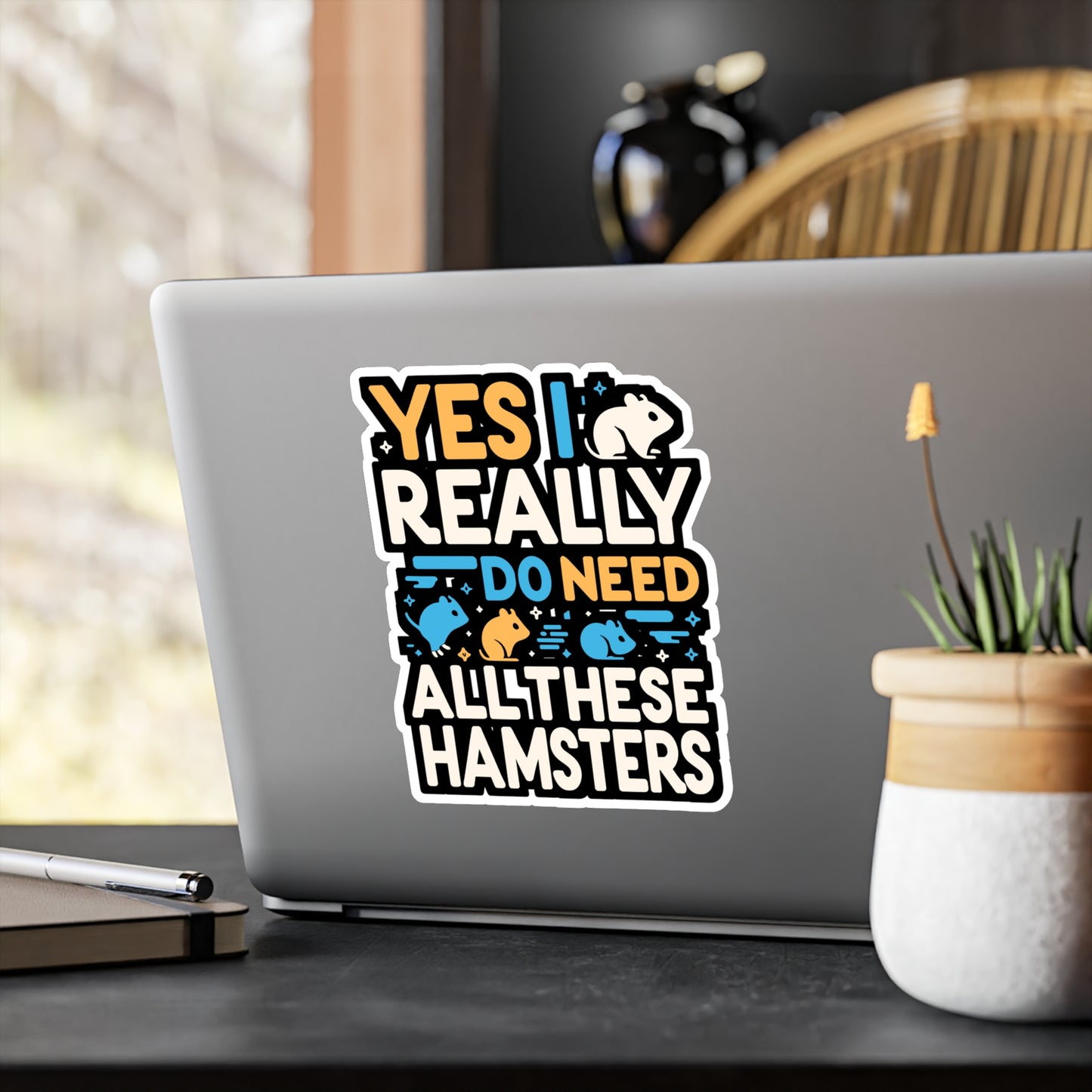 Yes I Really Do Need All These Hamsters - Hamster Sticker for Laptop Sticker. Water Bottle Sticker, Vinyl Guinea pig Decal - Hamster Gift