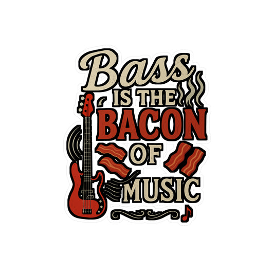 Bass Is the Bacon of Music – Bass Sticker for Laptop, Water Bottle & Music Lover Gifts