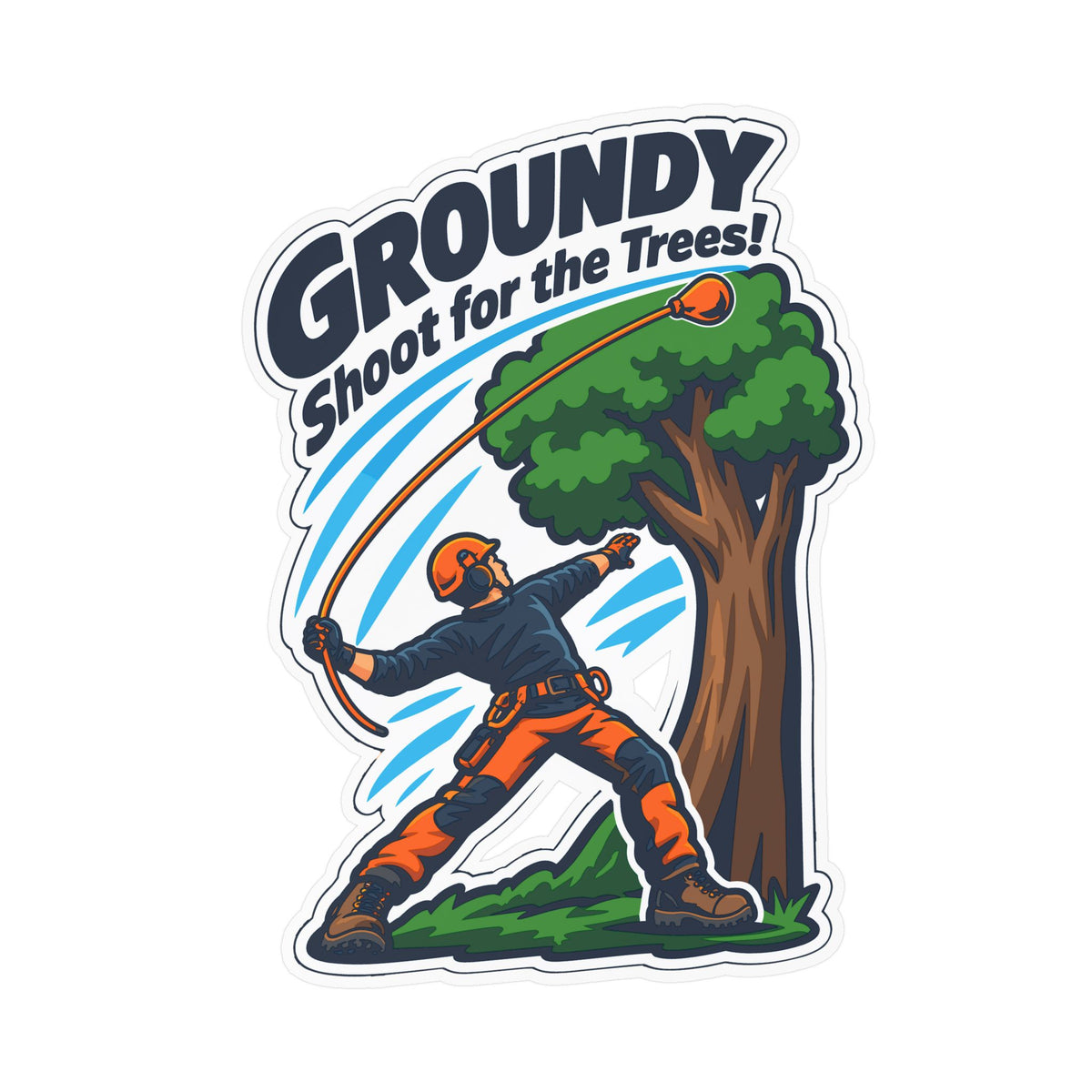 Tree Sticker – Groundy Shoot for the Trees! Funny Tree Worker and Branch Manager Decals for Laptop or Water Bottle